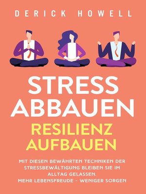 cover image of Stress abbauen--Resilienz aufbauen